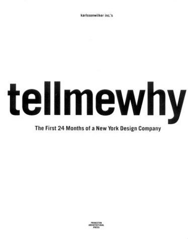 Karlssonwilker Inc.'s Tellmewhy: The First 24 Months of a New York Design Company book cover